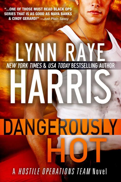 Cover of the book Dangerously Hot by Lynn Raye Harris, H.O.T. Publishing, LLC