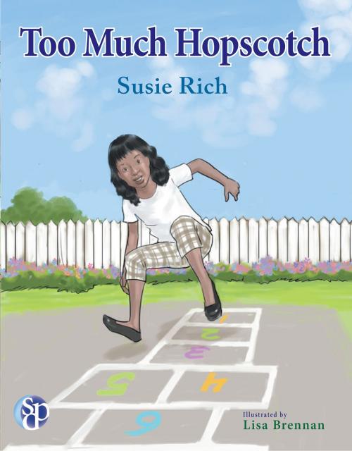 Cover of the book Too Much Hopscotch (Children's, African-American, Imagination & Play) by Susie Rich, SDP Publishing