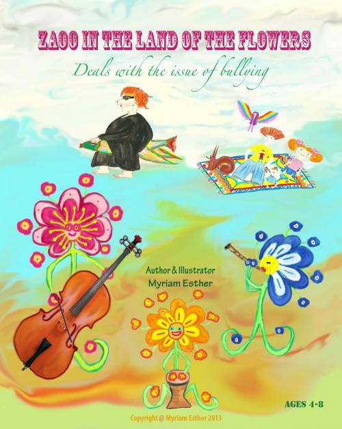 Cover of the book Zaoo in the land of the flowers by Myriam Esther, Myriam Esther Productions