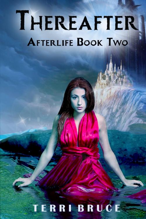 Cover of the book Thereafter (Afterlife #2) by Terri Bruce, Terri Bruce