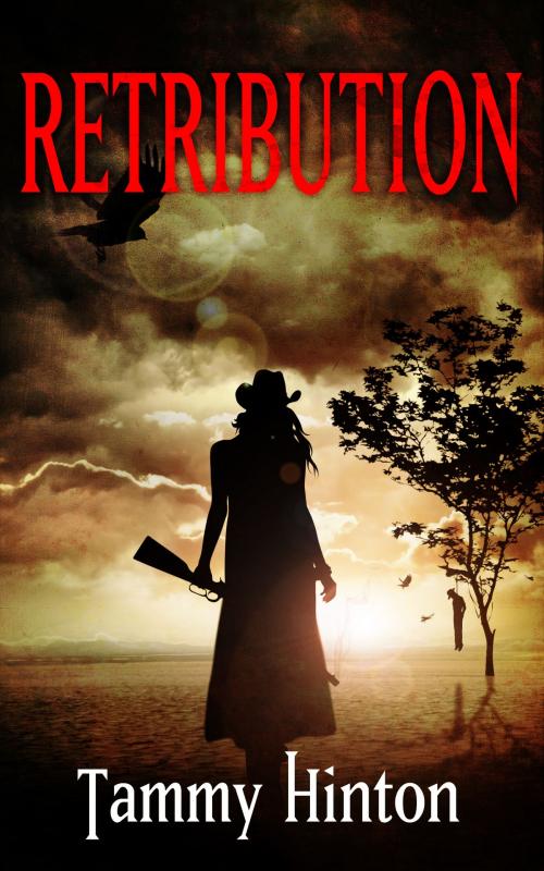 Cover of the book Retribution by Tammy Hinton, Tammy Hinton