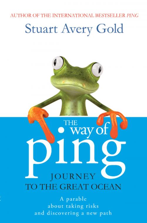 Cover of the book The Way of Ping: Journey to the Great Ocean by Stuart Avery Gold, Stuart Avery Gold