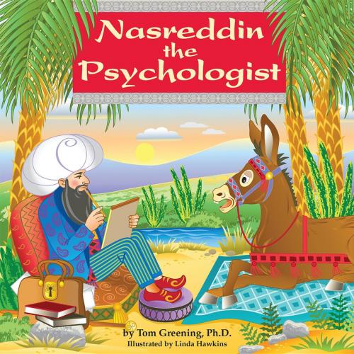 Cover of the book Nasreddin the Psychologist by Ph. D. Tom Greening, Tom Greening, Garden Wall Publishers