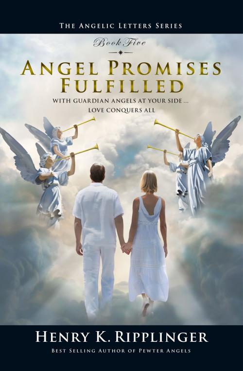 Cover of the book Angel Promises Fulfilled by Henry K. Ripplinger, Pio Seelos Books