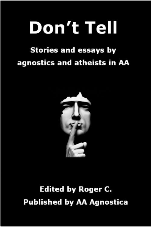 Cover of the book Don’t Tell by Roger C., AA Agnostica
