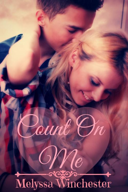 Cover of the book Count On Me by Melyssa Winchester, Melyssa Winchester