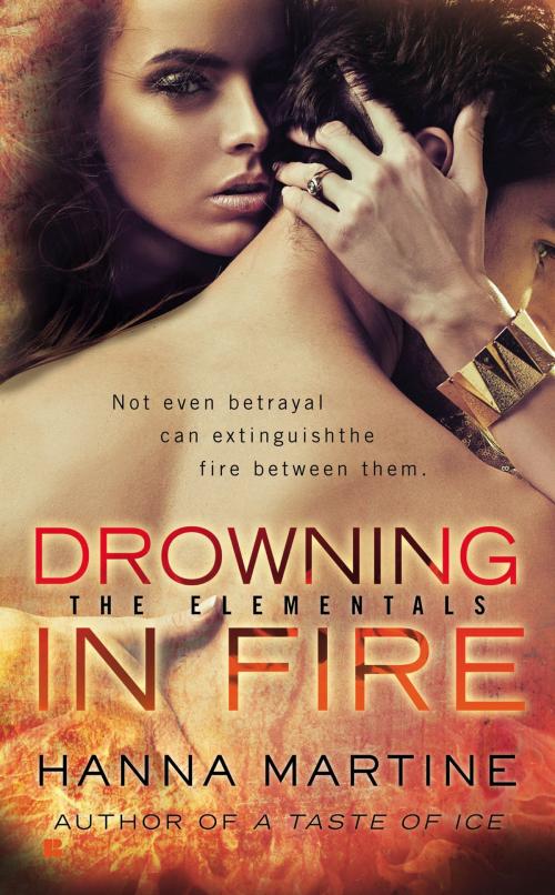 Cover of the book Drowning in Fire by Hanna Martine, Penguin Publishing Group