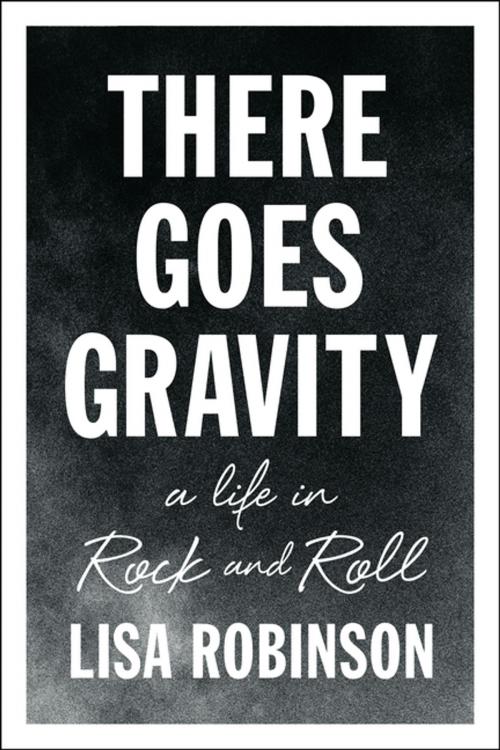 Cover of the book There Goes Gravity by Lisa Robinson, Penguin Publishing Group