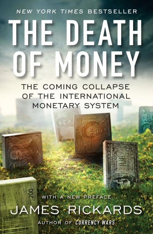 Cover of the book The Death of Money by James Rickards, Penguin Publishing Group