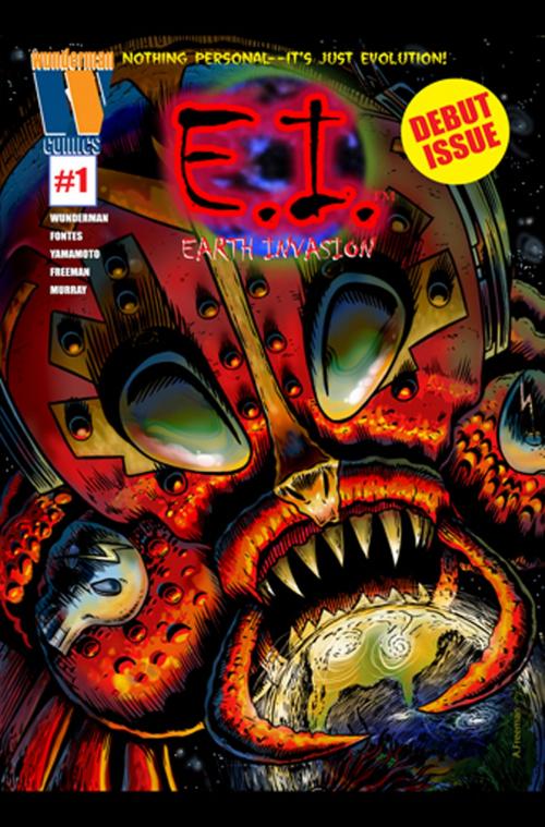 Cover of the book E.I. #1 - Earth Invasion by Nate Wunderman, Wunderman Comics, Inc.