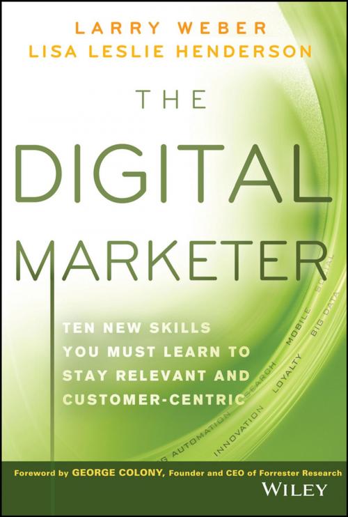 Cover of the book The Digital Marketer by Larry Weber, Lisa Leslie Henderson, Wiley