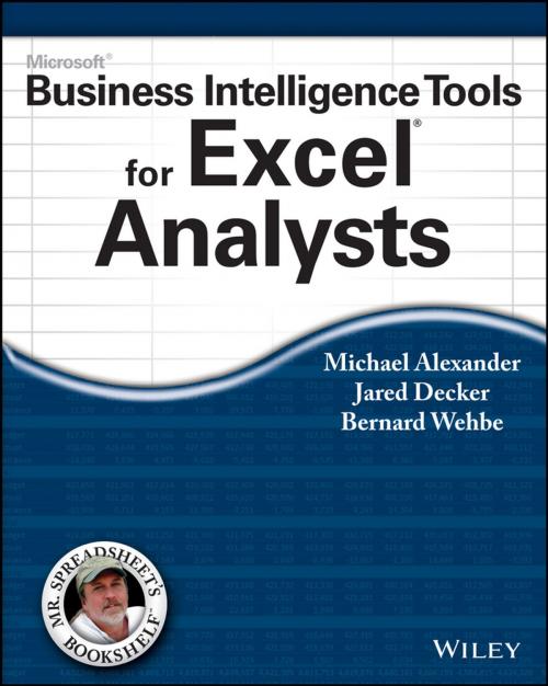 Cover of the book Microsoft Business Intelligence Tools for Excel Analysts by Michael Alexander, Jared Decker, Bernard Wehbe, Wiley
