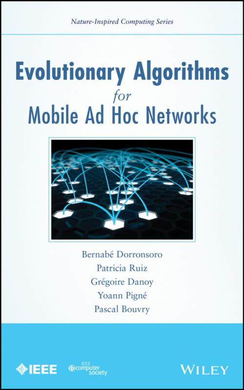 Cover of the book Evolutionary Algorithms for Mobile Ad Hoc Networks by Patricia Ruiz, Pascal Bouvry, Bernabé Dorronsoro, Grégoire Danoy, Yoann Pigné, Wiley