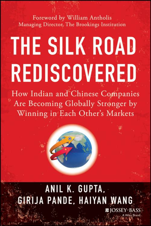 Cover of the book The Silk Road Rediscovered by Anil K. Gupta, Girija Pande, Haiyan Wang, Wiley