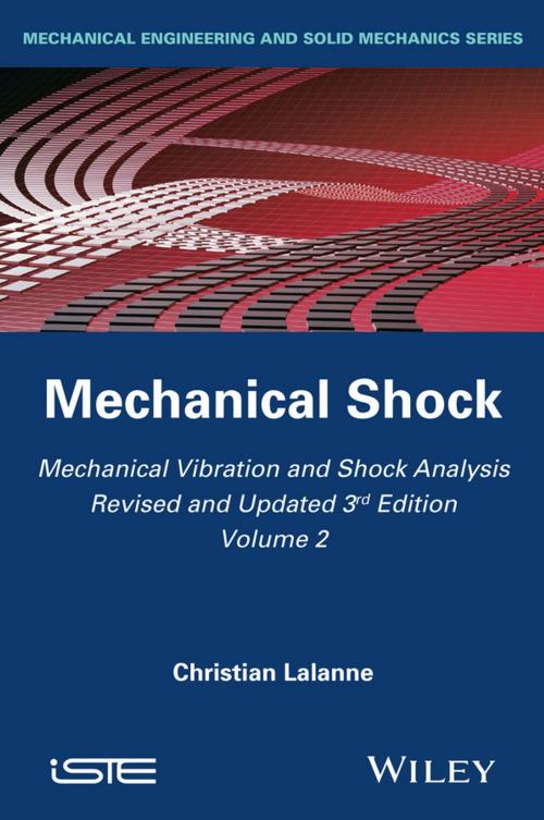 Cover of the book Mechanical Vibration and Shock Analysis, Mechanical Shock by Christian Lalanne, Wiley