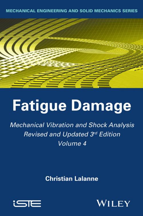 Cover of the book Mechanical Vibration and Shock Analysis, Fatigue Damage by Christian Lalanne, Wiley
