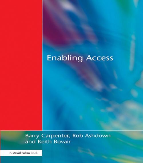 Cover of the book Enabling Access by Barry Carpenter, Chris Stevens, Keith Bovair, Rob Ashdown, Taylor and Francis