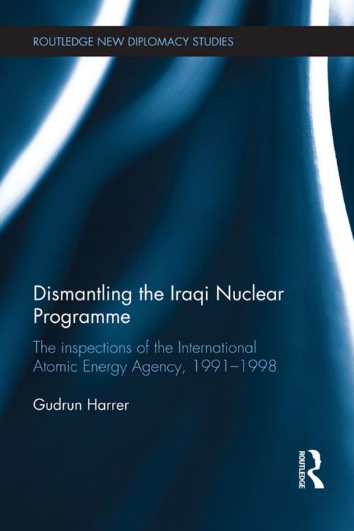 Cover of the book Dismantling the Iraqi Nuclear Programme by Gudrun Harrer, Taylor and Francis