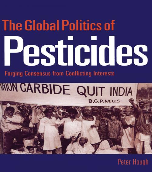 Cover of the book The Global Politics of Pesticides by Peter Hough, Taylor and Francis