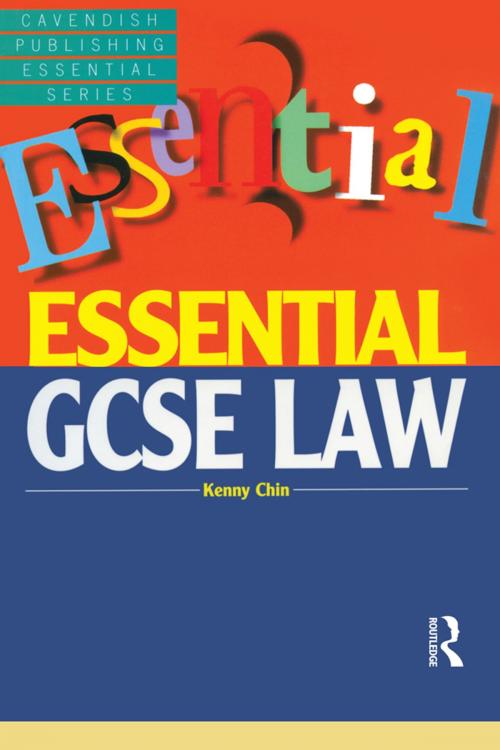 Cover of the book Essential GCSE Law by Kenny Chin, Taylor and Francis
