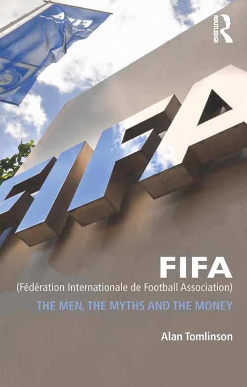 Cover of the book FIFA (Fédération Internationale de Football Association) by Alan Tomlinson, Taylor and Francis