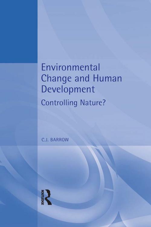 Cover of the book Environmental Change and Human Development by Chris Barrow, Taylor and Francis
