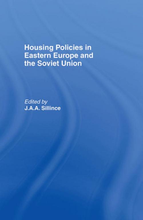 Cover of the book Housing Policies in Eastern Europe and the Soviet Union by J. A. A. Sillince, Taylor and Francis