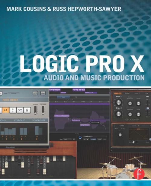 Cover of the book Logic Pro X by Mark Cousins, Russ Hepworth-Sawyer, Taylor and Francis