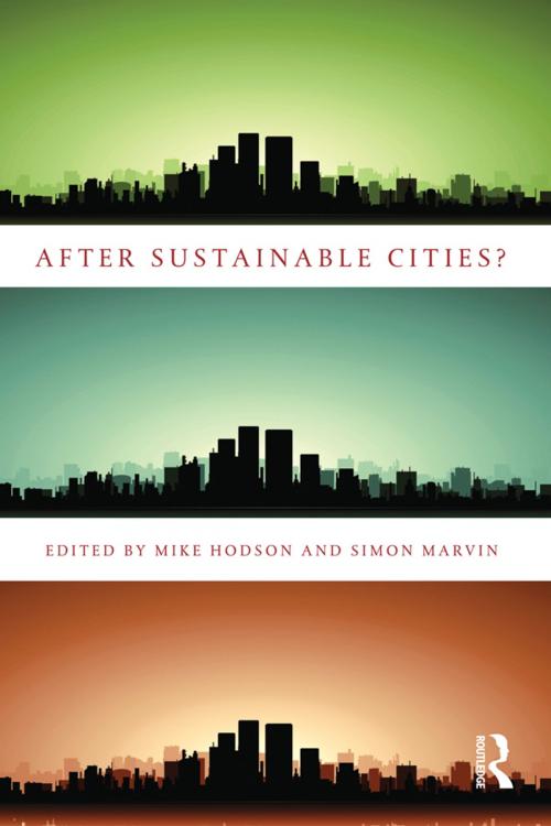 Cover of the book After Sustainable Cities? by , Taylor and Francis