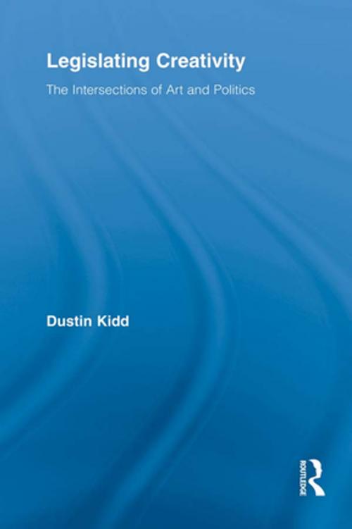 Cover of the book Legislating Creativity by Dustin Kidd, Taylor and Francis