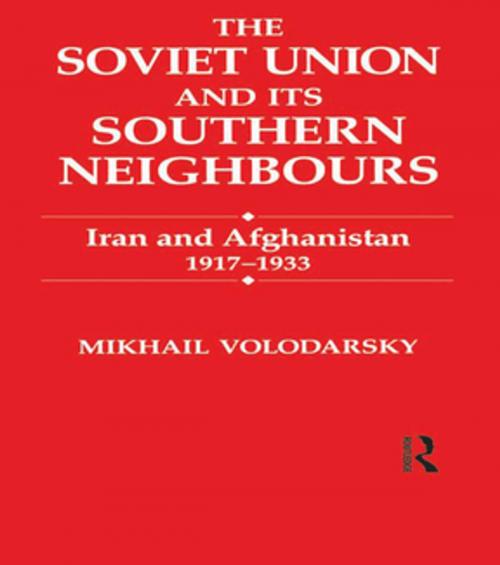 Cover of the book The Soviet Union and Its Southern Neighbours by Mikhail Volodarsky, Taylor and Francis