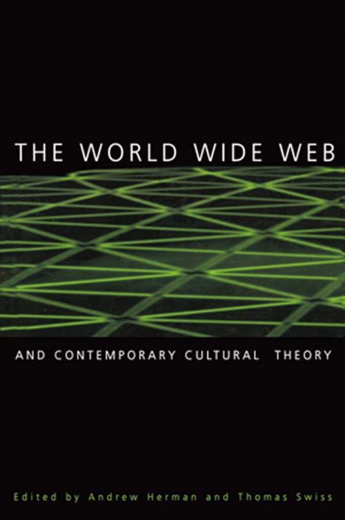 Cover of the book The World Wide Web and Contemporary Cultural Theory by , Taylor and Francis