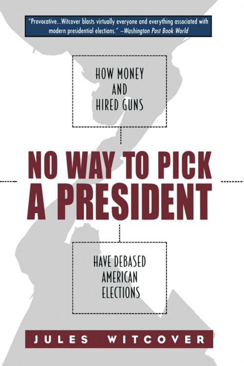 Cover of the book No Way to Pick A President by Jules Witcover, Taylor and Francis