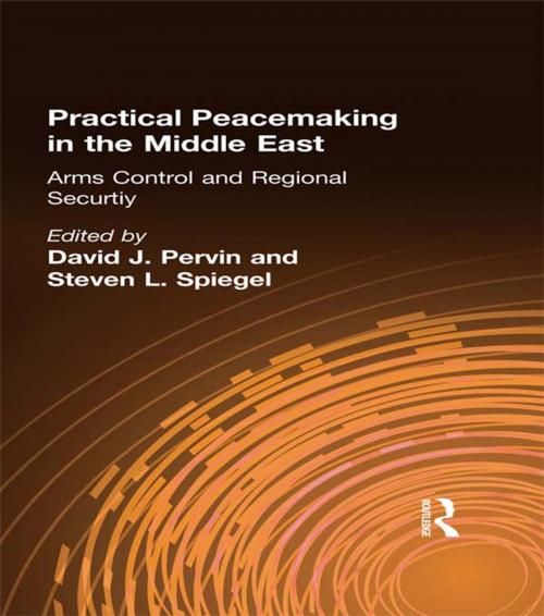 Cover of the book Practical Peacemaking in the Middle East by David J. Pervin, Steven L. Spiegel, Taylor and Francis