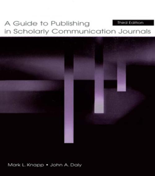 Cover of the book A Guide to Publishing in Scholarly Communication Journals by Mark L. Knapp, John A. Daly, Taylor and Francis