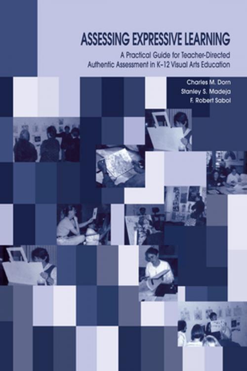 Cover of the book Assessing Expressive Learning by Charles M. Dorn, Robert Sabol, Stanley S. Madeja, F. Robert Sabol, Taylor and Francis