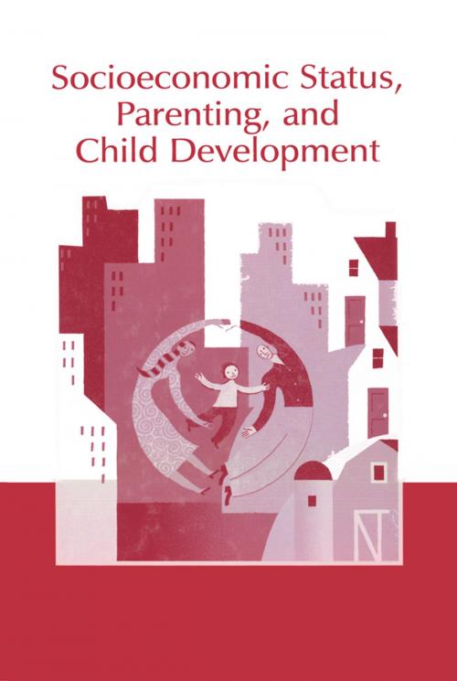 Cover of the book Socioeconomic Status, Parenting, and Child Development by , Taylor and Francis