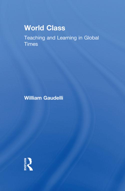 Cover of the book World Class by William Gaudelli, Taylor and Francis