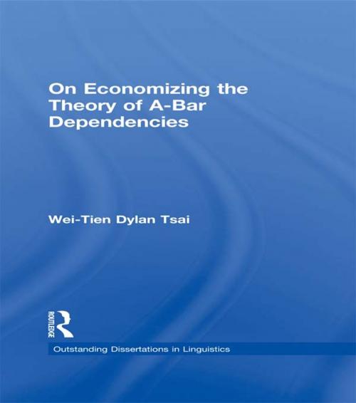 Cover of the book On Economizing the Theory of A-Bar Dependencies by Wei-Tien Dylan Tsai, Taylor and Francis