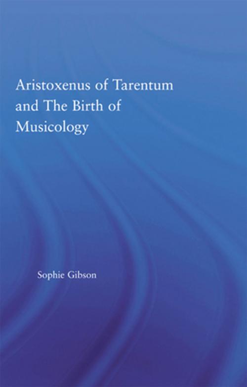 Cover of the book Aristoxenus of Tarentum and the Birth of Musicology by Sophie Gibson, Taylor and Francis
