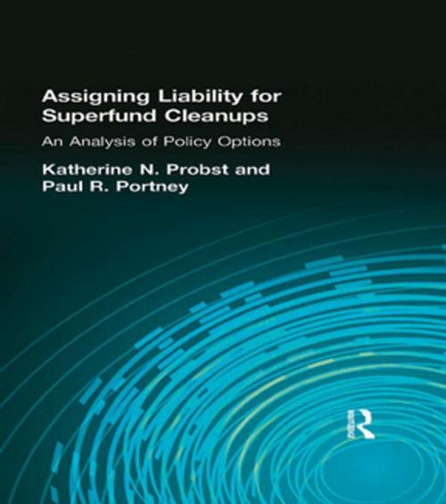 Cover of the book Assigning Liability for Superfund Cleanups by Katherine N. Probst, Paul R. Portney, Taylor and Francis