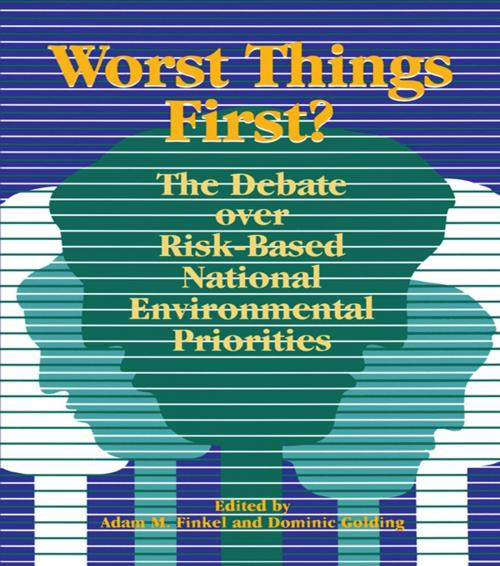 Cover of the book Worst Things First by Adam M. Finkel, Dominic Golding, Taylor and Francis