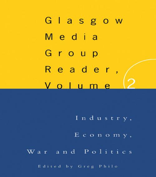 Cover of the book The Glasgow Media Group Reader, Vol. II by Greg Philo, Taylor and Francis