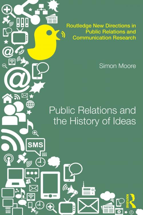 Cover of the book Public Relations and the History of Ideas by Simon Moore, Taylor and Francis