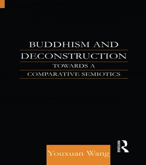 Cover of the book Buddhism and Deconstruction by Dr Youxuan Wang, Wang Youxuan, Taylor and Francis