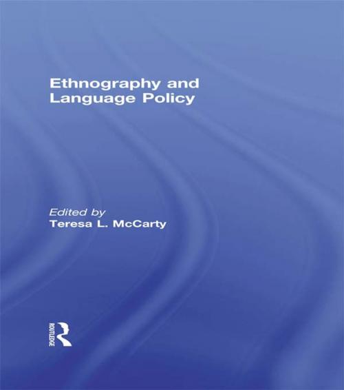 Cover of the book Ethnography and Language Policy by , Taylor and Francis