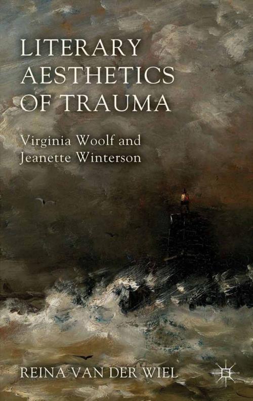 Cover of the book Literary Aesthetics of Trauma by Reina Van der Wiel, Palgrave Macmillan UK