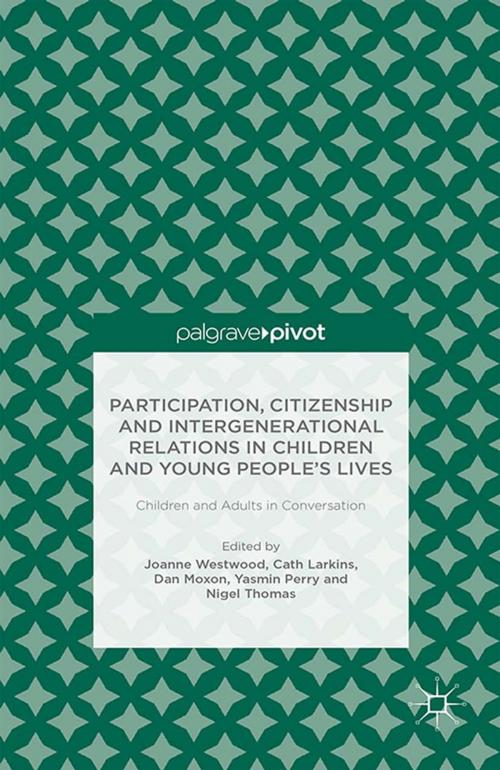 Cover of the book Participation, Citizenship and Intergenerational Relations in Children and Young People's Lives by , Palgrave Macmillan UK