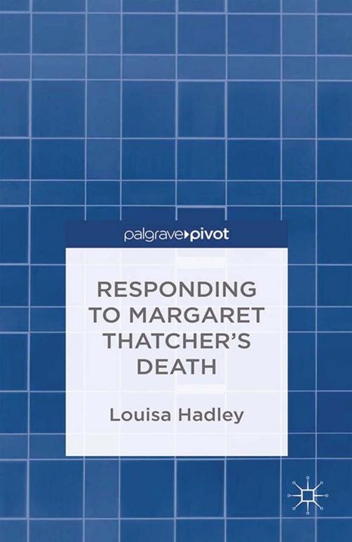 Cover of the book Responding to Margaret Thatcher's Death by L. Hadley, Palgrave Macmillan UK