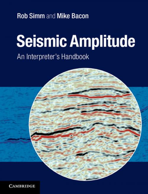 Cover of the book Seismic Amplitude by Rob Simm, Mike Bacon, Cambridge University Press